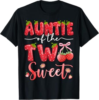 Auntie Of The Two Sweet 2Nd Birthday Girl Strawberry T-Shirt