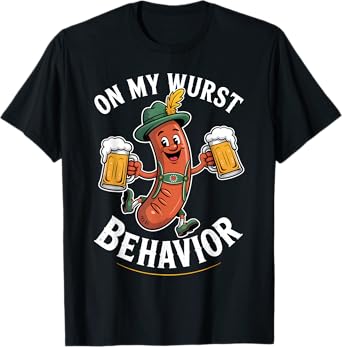 On My Wurst Behavior Sausage Germany Festival Oktoberfest T-Shirt