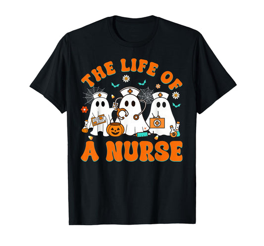 The Life of A Nurse Funny Boo Halloween T-Shirt