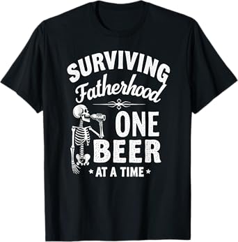 Dad Joke Surviving Fatherhood One Beer at A Time T-Shirt