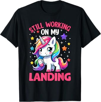 Still Working On My Landing Injury Broken Arm Cute Unicorn T-Shirt