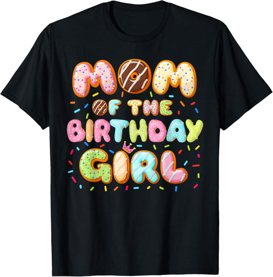 Mom Of The Birthday Girl Sweet Donut Birthday Family T-Shirt