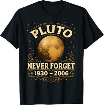 Pluto Never Forget Funny Retro Vintage Astronomy Gifts T-Shirt