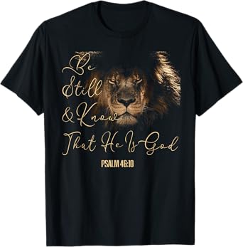 Christian Men Women Scripture Be Still & Know That I Am God T-Shirt