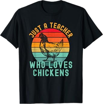 Just A Teacher Who Loves Chickens Vintage Chicken Lover T-Shirt for Men Women Girls Kids