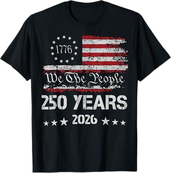 250th America US 250 Years We The People Birthday July 4th T-Shirt