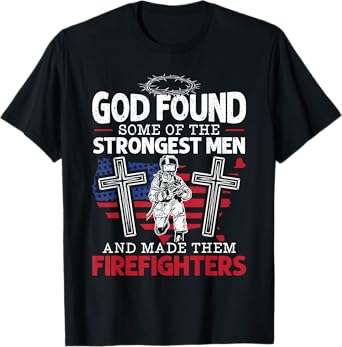 Christian Firefighter Fire Department Fire Service T-Shirt