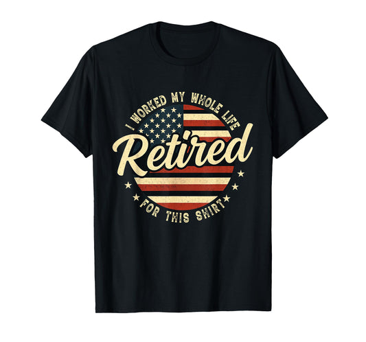 Retired Worked Whole Life For This Vintage Retirement Men T-Shirt