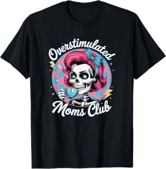 Overstimulated Moms Club Groovy Mama Cute Skull Mother's Day T-Shirt
