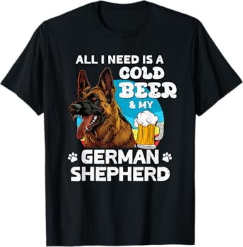 German Shepherd ALL I WANT IS COLD BEER AND SHEPERD T-Shirt