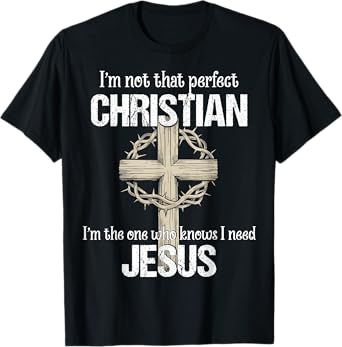 Mens Christian I'm Not That Perfect Christian Religion Gift T-Shirt