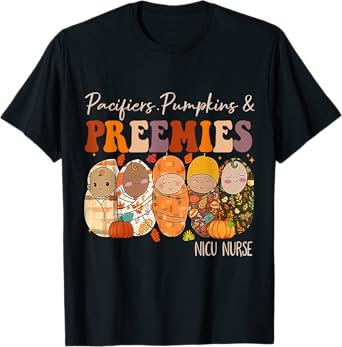 Pacifiers Pumpkins and Preemies Fall Nicu Nurse Halloween T-Shirt