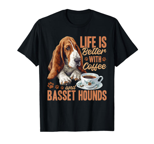 Basset Hound Dog Breed Life is Better with Coffee and a T-Shirt
