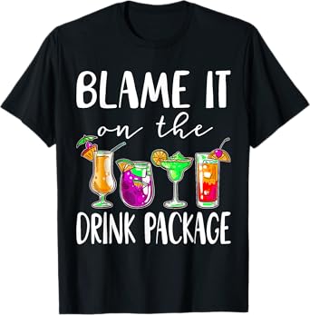 Funny Cruise 2025 Shirts Blame It On The Drink Package T-Shirt