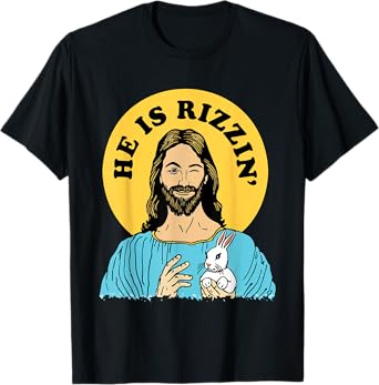 He Is Rizzin Funny Jesus Christian Happy Easter Day T-Shirt