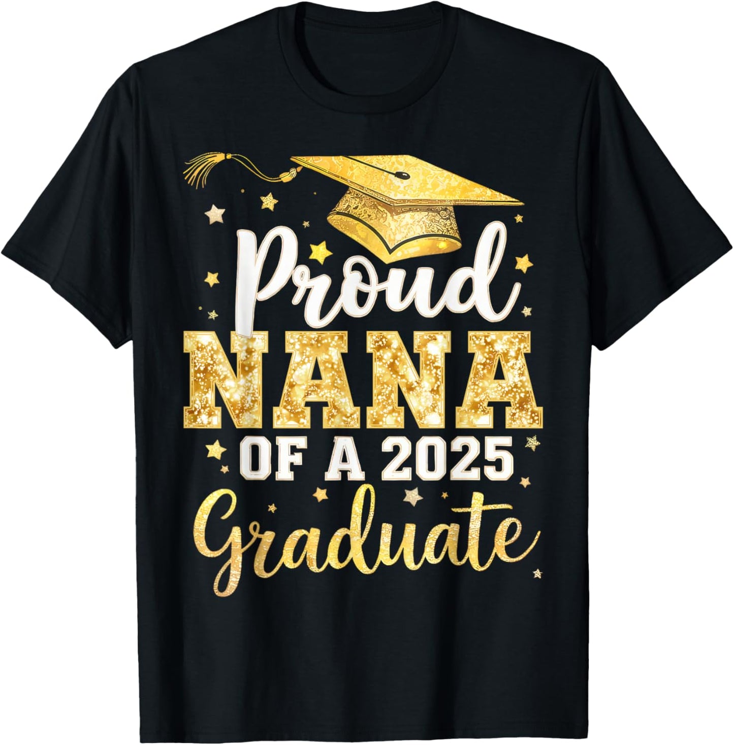 Proud Nana Of A Class Of 2025 Graduate Senior Nana T-Shirt