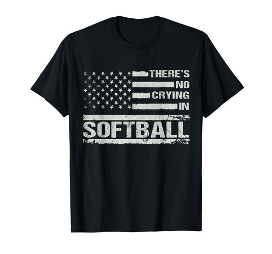 There Is No Crying In Softball Funny Game Day Softball Mom T-Shirt