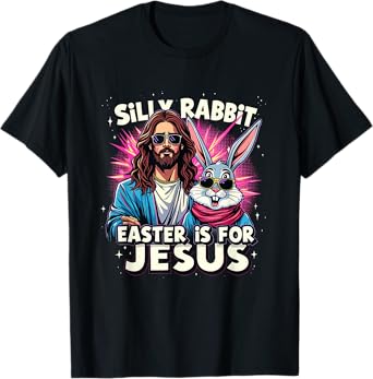 Easter Jesus Silly Rabbit Christian Faith Easter Day Costume T-Shirt