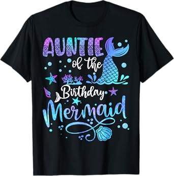 Auntie Of The Birthday Mermaid Bday Party Mermaid T-Shirt