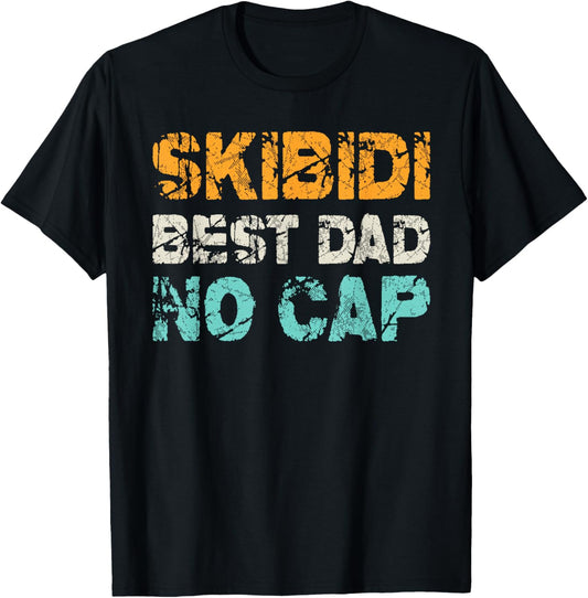 Vintage Skibidi Best Dad No Cap Dad Rizz Funny Father's Day T-Shirt