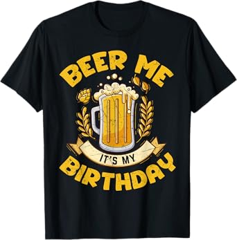 Vintage Beer Me It's My Birthday Retro T-Shirt
