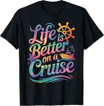 Life is better on a cruise Family vacation matching T-Shirt