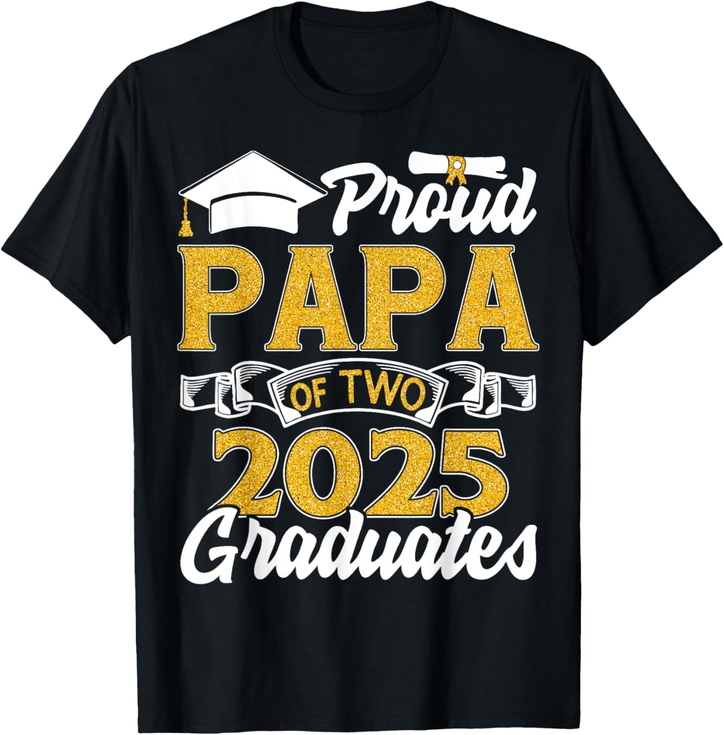 Proud Papa Of Two 2025 Graduates Twins Graduation T-Shirt