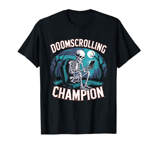 Doomscrolling Champion Skeleton Tombstone Doom Scroll Design T-Shirt