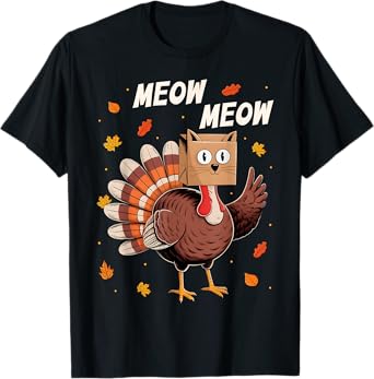 Funny Thanksgiving Turkey Cat Meow Thanksgiving Men Women T-Shirt