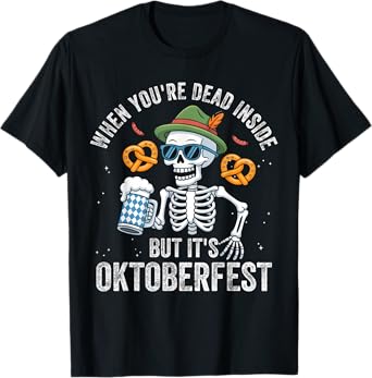 When You're Dead Inside But It's Oktoberfest German Party T-Shirt