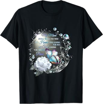 My Mind Will Talks To You, My Heart Stills Looks For You T-Shirt