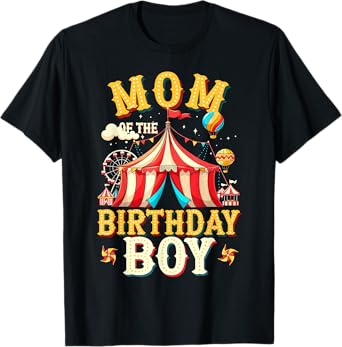 Funny Mom Of The Birthday Boy Carnival Party Family Matching T-Shirt