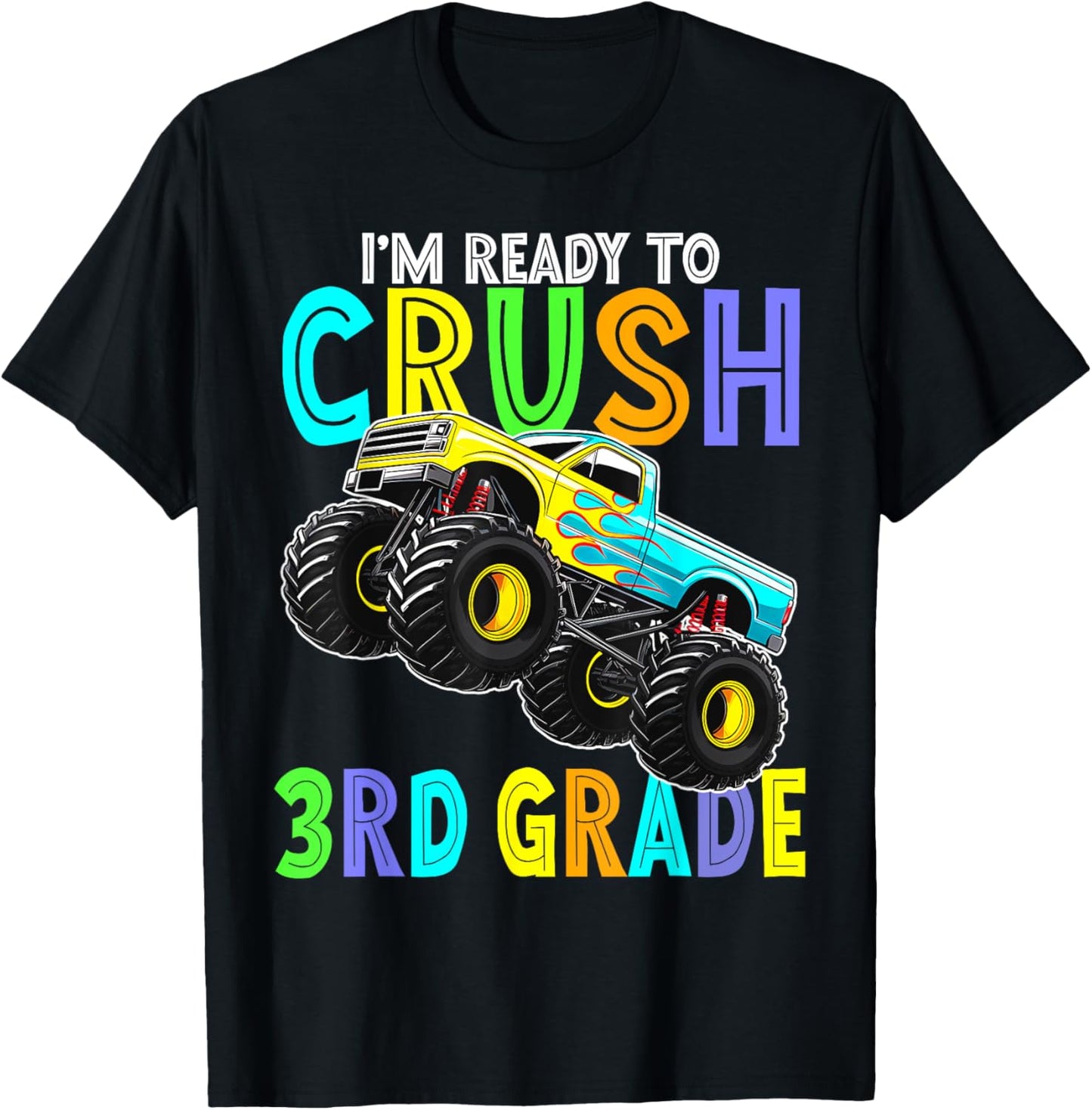 Im Ready to Crush Third Grade Monster Truck 3rd Grade Boys T-Shirt