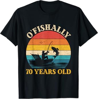 70th Birthday Fishing O'Fishally 70 Years Old Fisherman Men T-Shirt
