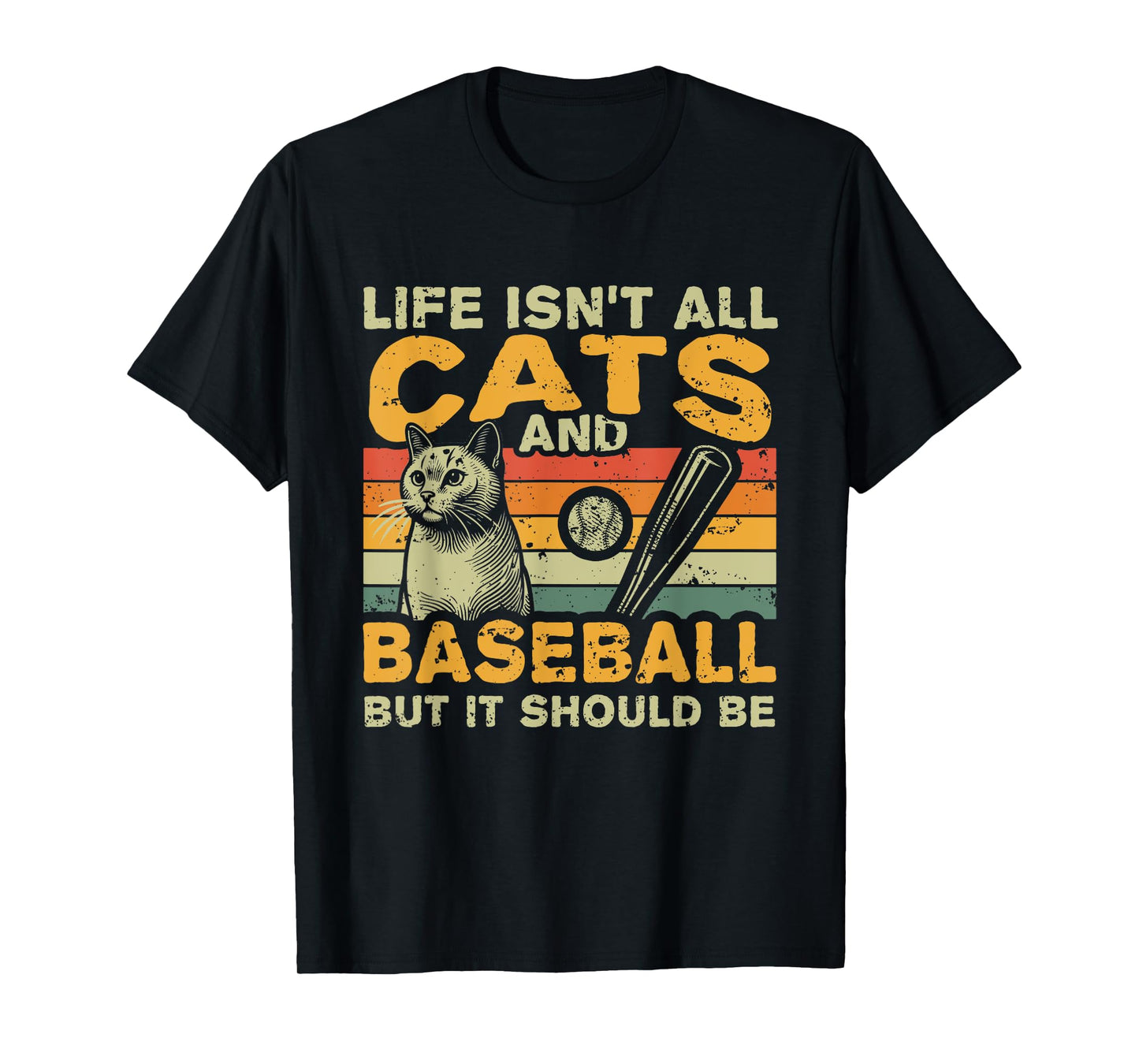 Retro Life Isn't All Cats And Baseball T-Shirt