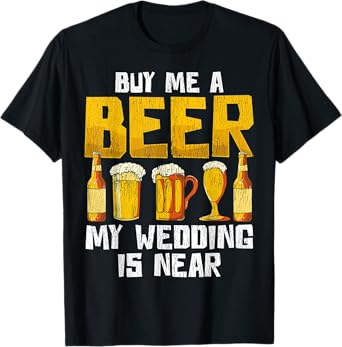 Mens Beer Engagement Funny Apparel Gift For Men Almost Married T-Shirt