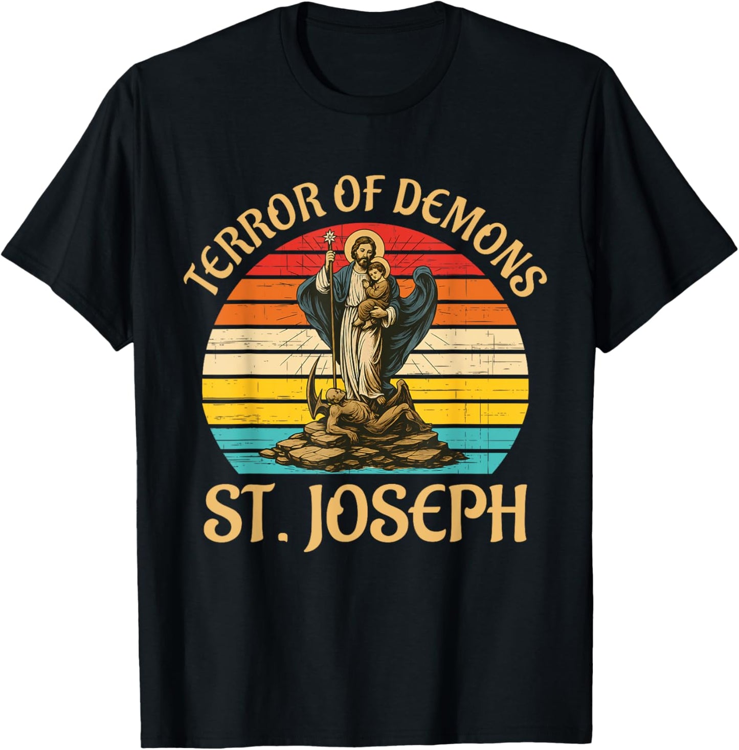 Terror Of Demons St. Joseph Christ Jesus Vintage Design T-Shirt