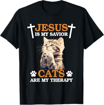 Jesus is My Savior Cat are My Therapy Christians Cat Lover Men Women T-Shirt
