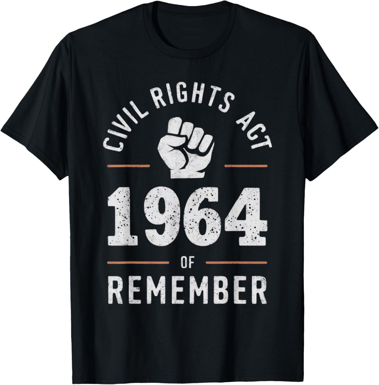 Civil rights act of 1964 remember human history not forget T-Shirt