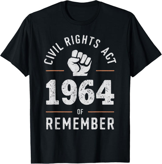 Civil rights act of 1964 remember human history not forget T-Shirt