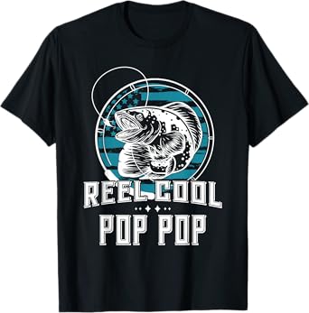 Gift For Fathers Day Tee - Reel Cool Pop Pop Fishing T-Shirt
