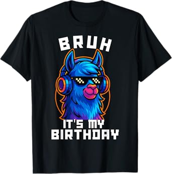 Bruh Its My Birthday Llama Boys Adult Girl Family Party Bday T-Shirt