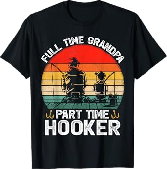 Retro Full Time Grandpa Part Time Hooker Fathers Day Fishing T-Shirt
