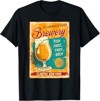 St. Lawrence River Brewery Fish First, Then Beer Clayton NY T-Shirt