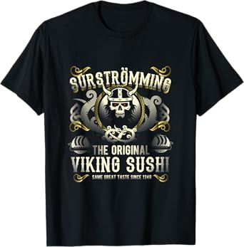 Surströmming - The Iconic Viking Sushi Surströmming T-Shirt