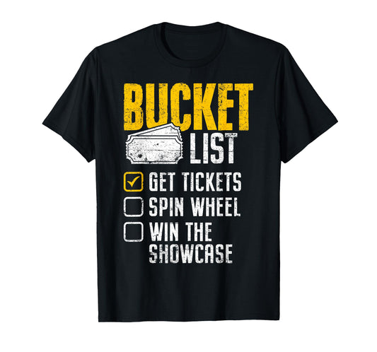 Wheel Win Game Show Bucket List Get Tickets Spins Funny Gift T-Shirt