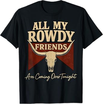 Hank Name All My Rowdy Friends Are Coming Over Tonight Gift T-Shirt