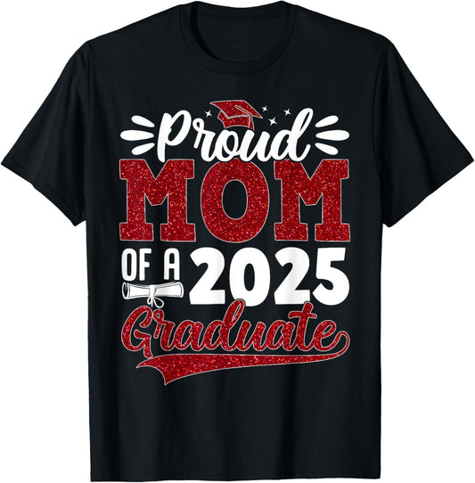 Proud Mom of a 2025 Graduate Class Senior Graduation mother T-Shirt
