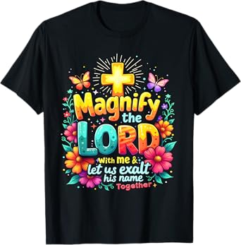 Christian Magnify the Lord Christian Faith Bible Verse Jesus T-Shirt