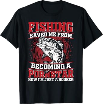 Mens Fishing Saved Me From Becoming a Pornstar Design T-Shirt